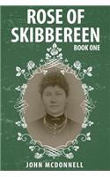Rose Of Skibbereen: Book One(1 Rose of Skibbereen)