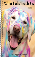 What Labs Teach Us 2021 Engagement Calendar (Dog Breed Calendar)