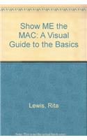 Show ME the MAC: A Visual Guide to the Basics