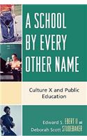 A School by Every Other Name