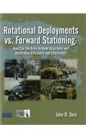 Rotational Deployments vs. Forward Stationing: How Can the Army Achieve Assurance and Deterrence Efficiently and Effectively?: How Can the Army Achieve Assurance and Deterrence Efficiently and Effectively?