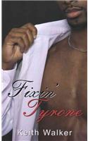 Fixin' Tyrone