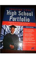 Creating Your High School Portfolio: A Guide for Documenting and Planning Your Education, Career, and Life