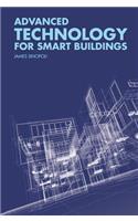 Advanced Technology for Smart Buildings