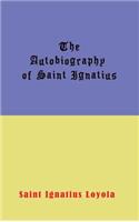 Autobiography of St. Ignatius: (English)