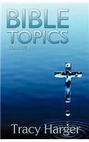 Bible Topics Volume 1