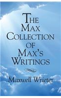 The Max Collection of Max's Writings