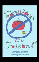 Tomatoes are Poison