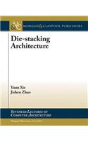 Die-Stacking Architecture