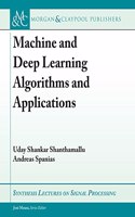 Machine and Deep Learning Algorithms and Applications