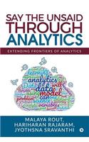 Say The Unsaid Through Analytics