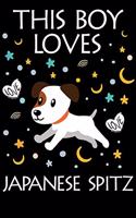 This Boy Loves Japanese Spitz Notebook: Simple Notebook, Awesome Gift For Boys, Decorative Journal for Japanese Spitz Lover: Notebook /Journal Gift, Decorative Pages,100 pages, 6x9, Soft c