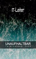 IT-Leiter - UNAUFHALTBAR - Terminplaner 2020
