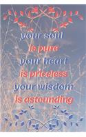 your soul is pure your heart is priceless your wisdom is astounding 33th Birthday: 33th Birthday Gift Birthday Notebook /Journal / Dairy Gift,120 blank pages, 6x9 inches, Matte Finish Cover with inspirational quotes