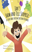 Ian's Show and Tell Surprise: