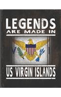 Legends Are Made In US Virgin Islands: Customized Gift for Virgin Islander Coworker Undated Planner Daily Weekly Monthly Calendar Organizer Journal