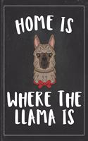 Home is Where The Llama is: Cute Alpaca Gifts Llama Llama Books for Kids Lightly Lined Pages Daily Journal Diary Notepad