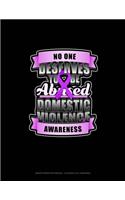 No One Deserves To Be Abused Domestic Violence Awareness