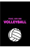 Peace Love And Volleyball