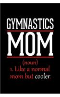 Gymnastics Mom Notebook: Graph Paper Notebook with 120 pages 6x9 perfect as math book, sketchbook, workbook and diary Funny Gift for Gymnastics Fans and Coaches