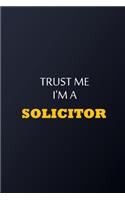 Trust Me I'm A solicitor Notebook - Funny solicitor Gift