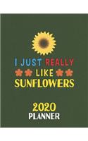 I Just Really Like Sunflowers 2020 Planner