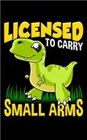 Licensed To Carry Small Arms