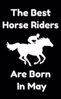 The Best Horse Riders Are Born In May