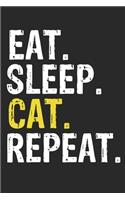 Eat Sleep Cat Repeat Funny Cool Gift for Cat Lovers Notebook A beautiful