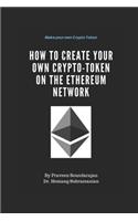 How To Create your own Crypto-Token on the Ethereum Network?