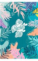 Our Bucket List: A Creative and Inspirational Journal for Ideas and Adventures For Couples