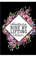 Volunteers Rise by Lifting Others