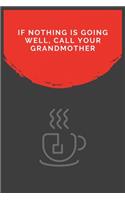 If Nothing Is Going Well, Call Your Grandmother