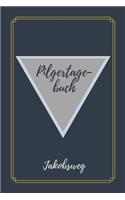 Pilgertagebuch Jakobsweg: Das beste Notizbuch für deine Pilgertour auf dem Jakobsweg - Etappen, Zeiten, Unterkünfte und vieles mehr notieren - Ideal als Geschenk - Buchgröße 