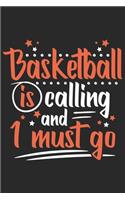 Basketball Is Calling And I Must Go