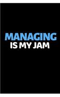 Managing Is My Jam