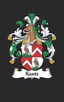 Kautz: Kautz Coat of Arms and Family Crest Notebook Journal (6 x 9 - 100 pages)