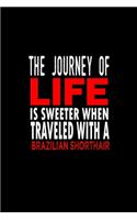 The Journey Of Life Is Sweeter When Traveled With A Brazilian Shorthair: Hangman Puzzles Mini Game Clever Kids 110 Lined Pages 6 X 9 In 15.24 X 22.86 Cm Single Player Funny Great Gift