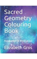 Sacred Geometry Colouring Book: Relaxation & Meditation