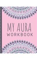 My Aura Workbook: Energy Healers - Reiki Practitioners - Divine - body Vibrations - Healing Hands - Color - Chakra - Outline Body Aura - Grounding - Magical - Vibe Sc