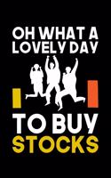 Oh What A Lovely Day To Buy Stocks