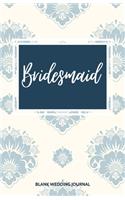Bridesmaid Small Size Blank Journal-Wedding Planner&To-Do List-5.5"x8.5" 120 pages Book 7: Notebook for Planning Scheduling Organizing- Writing Wedding Notes Thoughts Ideas Reminders-Gift for Bride-to-Be Engagement Gift Bridal Party