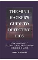 Mind Hacker's Guide to Detecting Lies