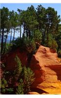 Ocher Rocks Roussillon Trail in France Journal: 150 page lined notebook/diary