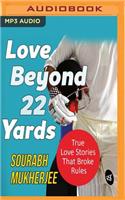 Love Beyond 22 Yards