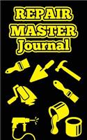 Repair Master Journal: 100 pages with 5" x 8"(12.7 x 20.32 cm) size. Notebook for flat and houses repair masters