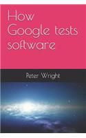 How Google Tests Software