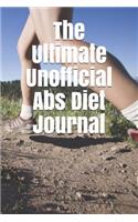 The Ultimate Unofficial ABS Diet Journal: A Daily Guide for Your Health!