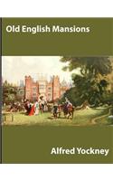 Old English Mansions