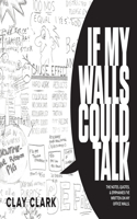If My Walls Could Talk